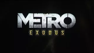 Metro Exodus геймплейный трейлер