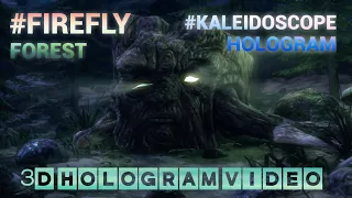 FireFly Forest. 3D Hologram. Kaleidoscope. #3dhologram #hologram