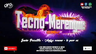 [Mix] Tecno-Merengue ✘ Sueño Pesadilla ✘ Amiga Veneno ✘ Lo Peor Es ✘ DJ PLUS - DFG