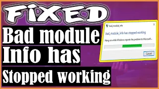 🆕Bad Module Info Has Stopped Working 👉 Bad Module Info Has Stopped Working Fix