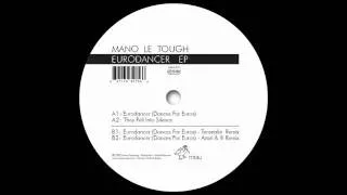 Mano Le Tough - Eurodancer (Tensnake Remix)