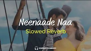 Neenaade Naa (Slowed + Reverb) | Yuvarathnaa | Puneeth Rajkumar, Sayyeshaa | Armaan Malik