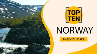 Top 10 Best National Parks to Visit in Norway | English