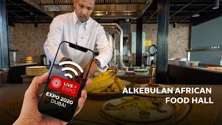 Live@Expo: Chef's Choice - Alkebulan African Food Hall