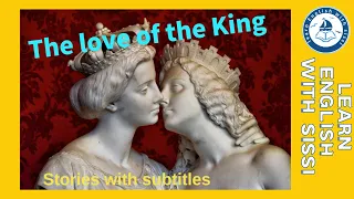 Learn English Through Story ★ Subtitles: The love of the King. #learnenglishthroughstory #audio