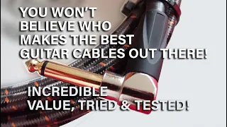 You won't believe who makes the best guitar cables I've ever used | Low cost and lifelong guarantee!