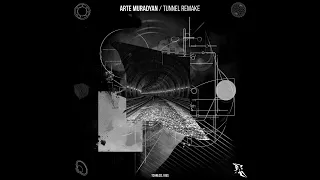 Arte Muradyan   Tunnel Remake Original Mix