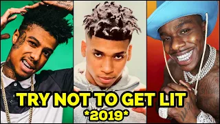 TRY NOT TO GET LIT 2019! 🔥 (Lil Skies, NLE Choppa, Blueface, Lil Tecca & More)