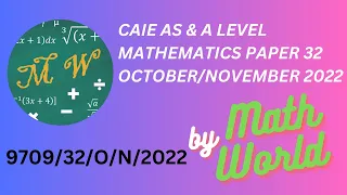 Solved CAIE A Level  Math Paper 32 for October/November 2022 (9709/32/O/N/2022)