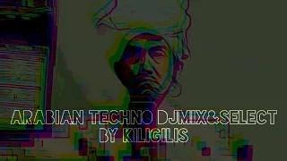 『Arabian techno』ArabMusic / techno / Darbuka / DJmix&select by KiliGiliS