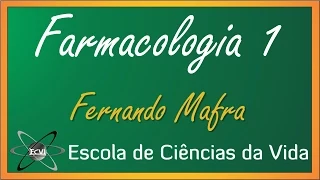 Farmacologia 2.0: Aula 1 - A ciência da Farmacologia