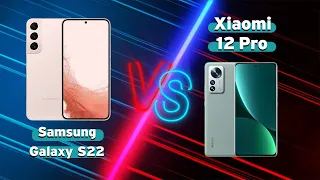 Samsung Galaxy S22 vs Xiaomi 12 Pro review