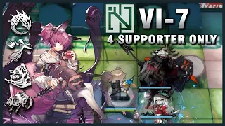 [Arknights] Supporters vs Boss Rush (VI-7. 4 Supporter Only)