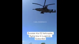 Russian Ka-52 helicopter flying low in Lugansk. Russia Ukraine war