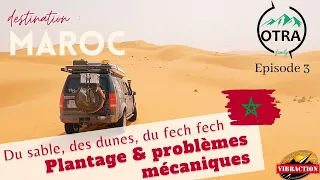 Vlog3 MAROC 2022 : Entre TANKAGE dans l'Erg Chebbi & PROBLEMES mécaniques - 4x4 / offroad /bivouac