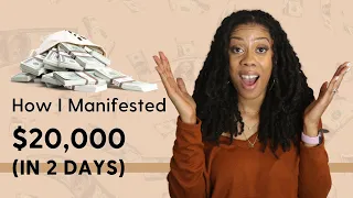 How I Manifested $20,000 (In 2 DAYS)