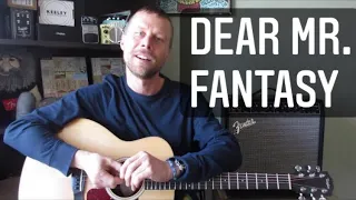 Traffic - Dear Mr. Fantasy - Guitar Lesson