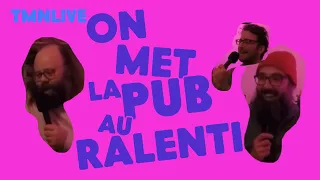 ON MET LA PUB AU RALENTI