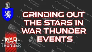 Grinding Out The Stars In War Thunder Events