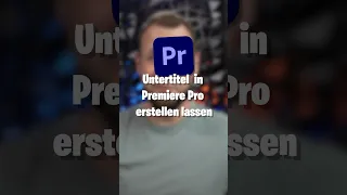 Einfach Untertitel in Adobe Premiere Pro erstellen lassen