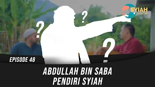ABDULLAH BIN SABA PENDIRI SYIAH | SYIAH NGRUMPI EPISODE 48