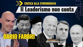 Dario Fabbri : Oltre il Leaderismo | Critica alla storiografia "leaderistica"  | Geopolitica