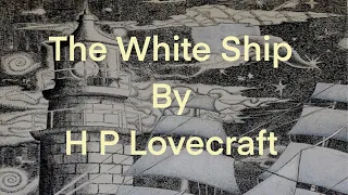 Audio Book: The White Ship By H P Lovecraft narrated by Deusdaecon