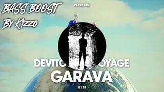 DEVITO - GARAVA FEAT. VOYAGE (BASS BOOST)