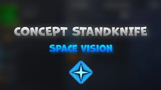 КОНЦЕПТ STANDKNIFE | SPACE VISION