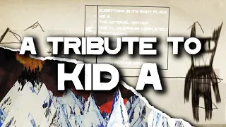 A Tribute To Kid A