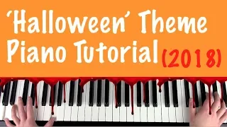 How to play 'HALLOWEEN' THEME (2018) - John Carpenter | FULL SONG Piano Tutorial