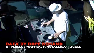 Back by Dope Demand: DJ Perseus "Outkast Metallica Juggle" 2023