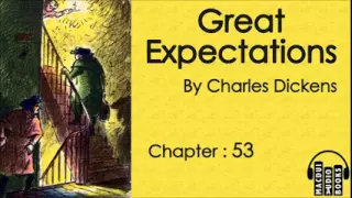 Great Expectations by Charles Dickens Chapter 53 Free Audio Book