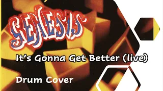 Genesis - It's Gonna Get Better (live) | Drum Cover