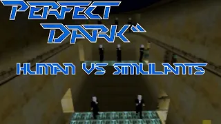 [Perfect Dark] Human vs Simulants | Fist sims | No auto aim | No Radar | No Automatics (Requested)