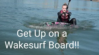 How to get up on a wakesurf board | Wakesurfing Tips