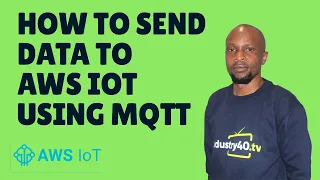 AWS IoT MQTT - How To Send Data To AWS IoT Using MQTT