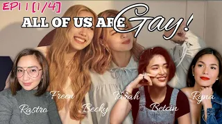 Episode 1 [1/4] ALL OF US ARE GAY!