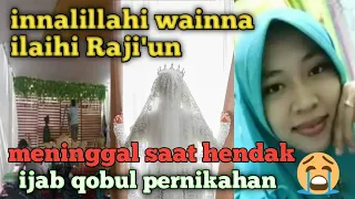 Pengantin wanita meninggal saat hendak ijab Qabul