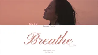 LEE HI (이하이) - BREATHE (한숨) [Colour Coded Lyrics Han/Rom/Eng]