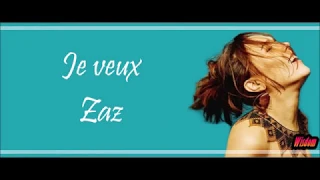 Zaz - Je veux (Lyrics/Paroles)