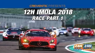 Hankook 12H IMOLA 2018 - Race Part 1