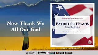 Now Thank We All Our God - Hymn Accompaniment from Patriotic Hymns from the Organ Album