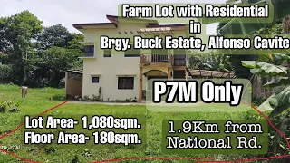 Farm Lot w/ Residential Brgy Buck Estate Alfonso Cavite, LA-1,080sqm FA-180sqm P7M only