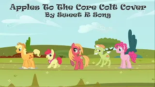 Apples to the Core (Colt Cover) - Sweets Sings