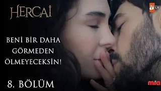 En özel anlar - Hercai 8. Bölüm