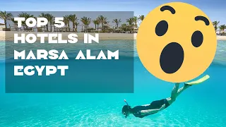 Top 5 EGYPT hotels Marsa Alam. Best hotels fot travel and summer holiday.