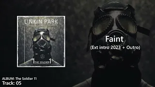Faint (New Intro & Outro Studio Version) The Soldier 11 album - Linkin Park