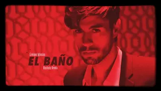 EL BAÑO/ENRIQUE IGLESIAS/BACHATA VERSIÓN