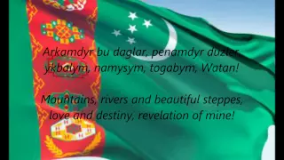 Turkmen National Anthem - "Garaşsyz, Bitarap Türkmenistanyň Döwlet Gimni" (TK/EN)